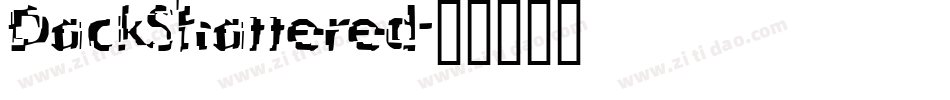 DackShattered字体转换