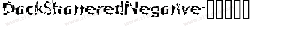 DackShatteredNegative字体转换