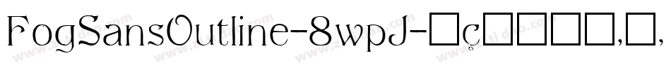 FogSansOutline-8wpJ字体转换