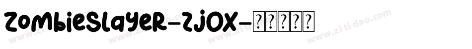 ZombieSlayer-zjOX字体转换