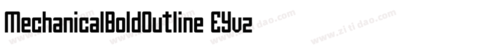 MechanicalBoldOutline-EYvz字体转换