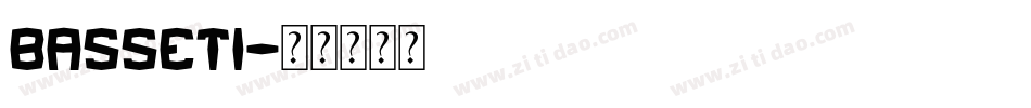 BASSETI字体转换