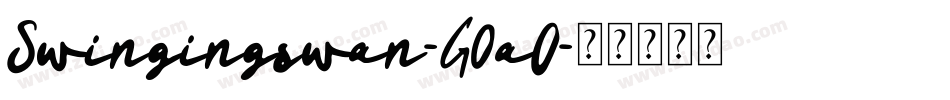 Swingingswan-G0aO字体转换