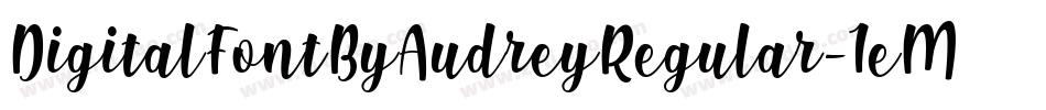 DigitalFontByAudreyRegular-1eM2字体转换