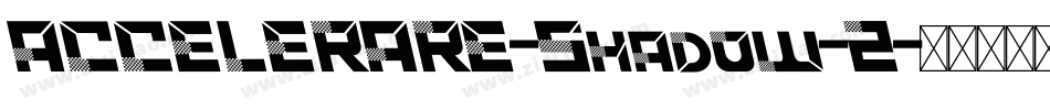 ACCELERARE-Shadow-2字体转换