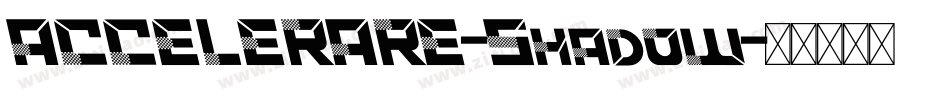ACCELERARE-Shadow字体转换