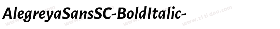 AlegreyaSansSC-BoldItalic字体转换