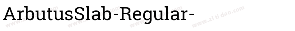 ArbutusSlab-Regular字体转换