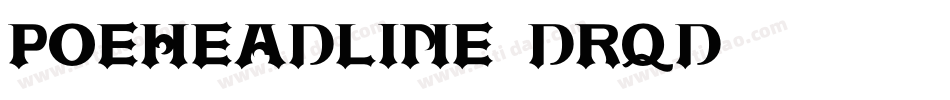 PoeHeadline-DRqd字体转换