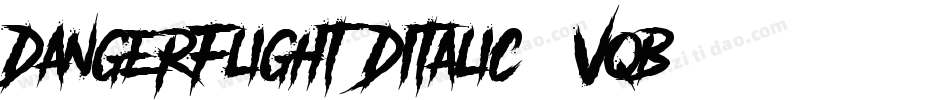 DangerFlight3DItalic-7VqB字体转换