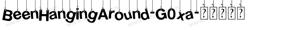 BeenHangingAround-G0xa字体转换