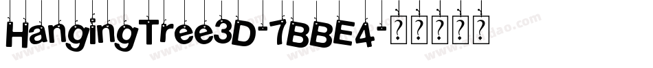 HangingTree3D-7BBE4字体转换