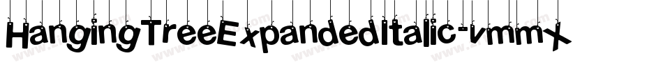 HangingTreeExpandedItalic-vmmX9字体转换