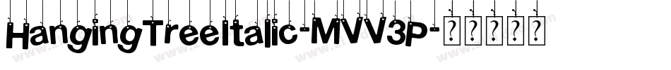 HangingTreeItalic-MVV3P字体转换