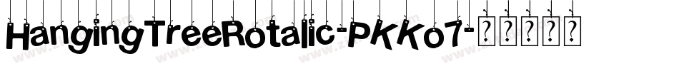 HangingTreeRotalic-PKKo7字体转换