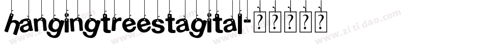hangingtreestagital字体转换