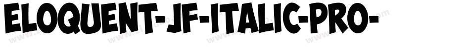 Eloquent-JF-Italic-Pro字体转换