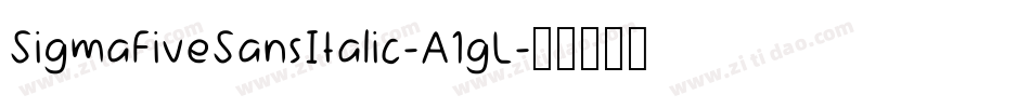 SigmaFiveSansItalic-A1gL字体转换