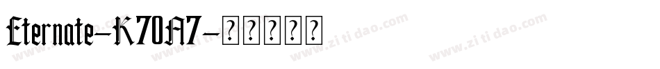 Eternate-K70A7字体转换
