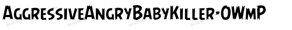 AggressiveAngryBabyKiller-0WmP字体转换