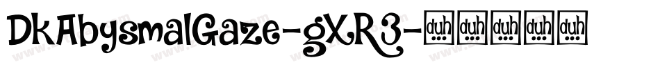 DkAbysmalGaze-gXR3字体转换