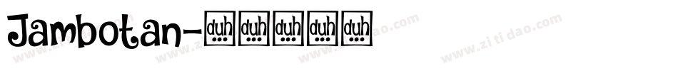 Jambotan字体转换