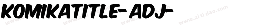 KomikaTitle-aDJ字体转换