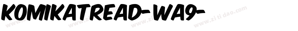 KomikaTread-WA9字体转换