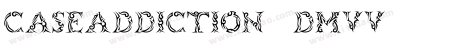 Caseaddiction-dMVV字体转换