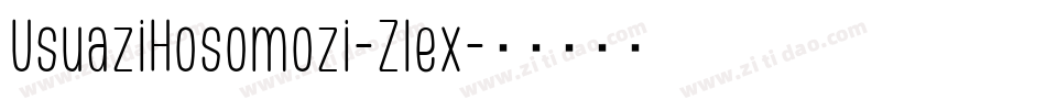 UsuaziHosomozi-Zlex字体转换