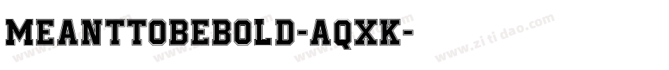 MeantToBeBold-aqXK字体转换