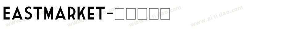 EastMarket字体转换