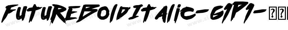 FutureBoldItalic-g1P1字体转换