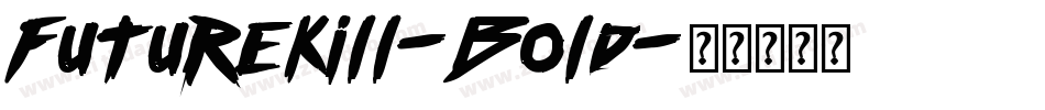 FutureKill-Bold字体转换