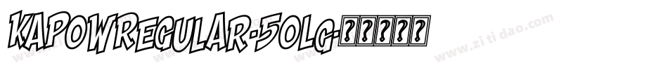 KaPowRegular-5oLG字体转换