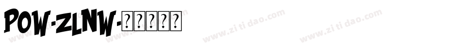Pow-zlnw字体转换