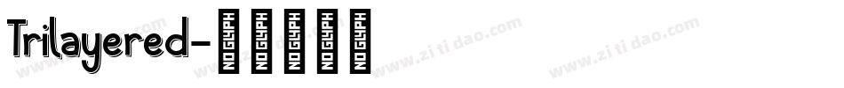 Trilayered字体转换