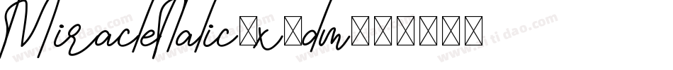 MiracleItalic-x0dm字体转换