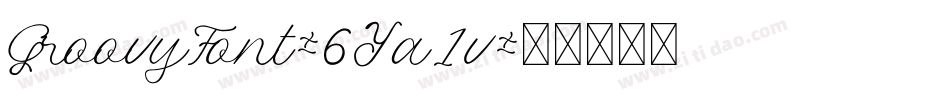 GroovyFont-6Ya1v字体转换