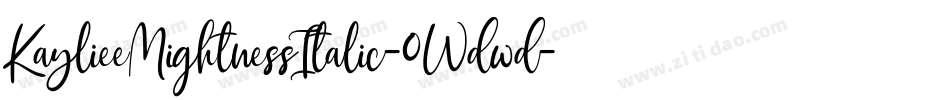 KaylieeMightnessItalic-0Wdwd字体转换
