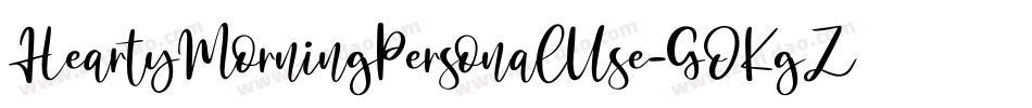 HeartyMorningPersonalUse-GOKgZ字体转换 HeartyMorningPersonalUse-GOKgZ字体转换