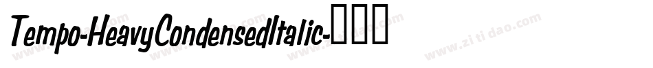 Tempo-HeavyCondensedItalic字体转换