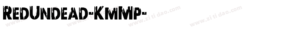 RedUndead-KmMp字体转换 RedUndead-KmMp字体转换