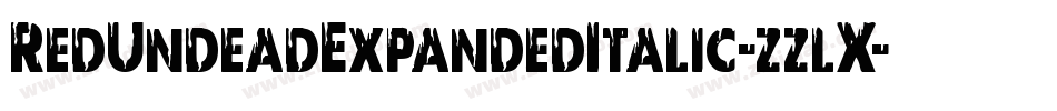 RedUndeadExpandedItalic-zzlX字体转换 RedUndeadExpandedItalic-zzlX字体转换