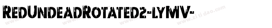 RedUndeadRotated2-lyMV字体转换 RedUndeadRotated2-lyMV字体转换