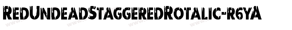 RedUndeadStaggeredRotalic-r6yA字体转换