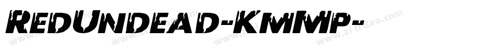 RedUndead-KmMp字体转换 RedUndead-KmMp字体转换