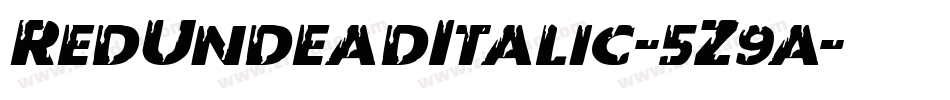RedUndeadItalic-5Z9a字体转换