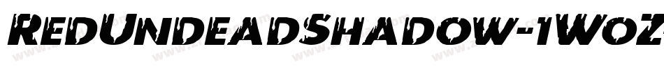 RedUndeadShadow-1WoZ字体转换 RedUndeadShadow-1WoZ字体转换