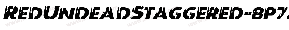 RedUndeadStaggered-8p7z字体转换 RedUndeadStaggered-8p7z字体转换